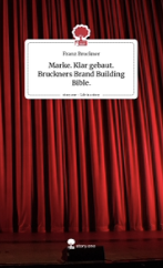 Buchcover: Bruckners Little Brand Building Book